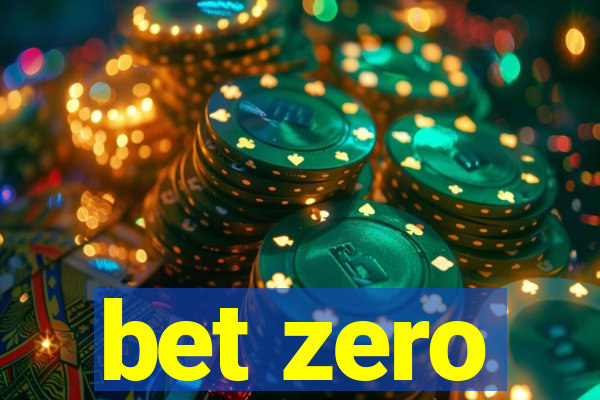 bet zero